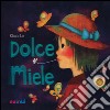 Dolce Miele. Ediz. italiana e inglese libro