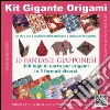 Kit gigante origami. Fantasie giapponesi libro