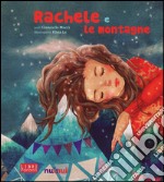 Rachele e le montagne. Libro sonoro e pop-up libro