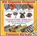 Kit gigante origami. 10 fantasie kimono. Con gadget libro