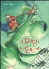 Il drago e il topolino. Ediz. a colori libro