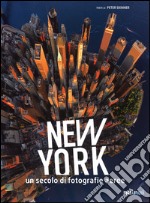 New York. Un secolo di fotografie aeree. Ediz. illustrata libro