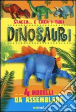 Stacca... e crea i tuoi dinosauri. Ediz. illustrata libro