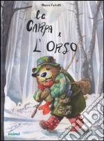 La carpa e l'orso. Ediz. illustrata libro