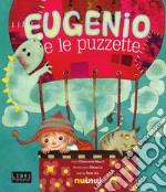 Eugenio e le puzzette. Libro sonoro. Libro pop-up. Ediz. illustrata libro