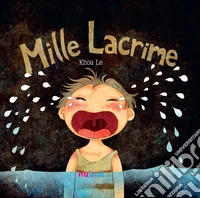 Mille lacrime. Ediz. italiana e inglese libro
