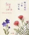 Fiori di carta. Ediz. a colori libro