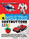 Il mastro costruttore Lego®. Ediz. a colori. Con espansione online libro di Frangioja Francesco