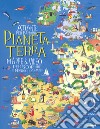 Pianeta Terra. Atlante per bambini. Mappe & video per scoprire il mondo e lo spazio libro