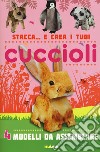 Stacca... e crea i tuoi cuccioli di animali. Ediz. a colori libro