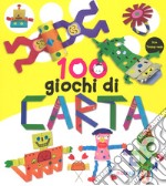 100 giochi di carta. Ediz. a colori libro