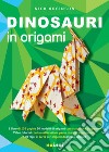Dinosauri in origami libro