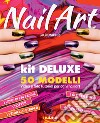 Nail art. Kit deluxe. Con espansione online. Con gadget libro