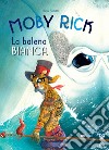 Moby Rick. La balena bianca libro