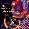 La lampada di Aladino da Le mille e una notte. Ediz. a colori libro