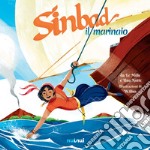 Sinbad il marinaio da Le Mille e una notte. Ediz. a colori libro