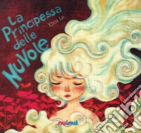 La principessa delle nuvole. Ediz. italiana e inglese libro
