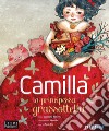 Camilla la principessa grassottella. Libro sonoro e pop-up. Ediz. a colori libro