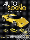 Auto da sogno con i mattoncini Lego. Ediz. a colori libro