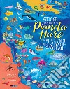 Pianeta Mare. Mappe & video per scoprire gli oceani. Ediz. a colori libro