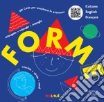 Forme. Italiano English Français. Ediz. a colori libro