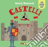 Castelli. Libro pop up. Ediz. a colori libro