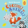 Cuccioli di animali. Libro pop up. Ediz. a colori libro