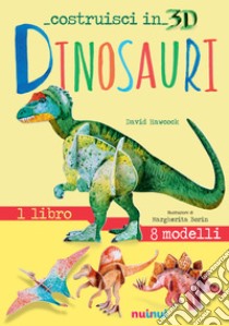 Dinosauri. Costruisci in 3D. Con gadget. Ediz. a colori