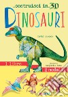 Dinosauri. Costruisci in 3D. Con gadget. Ediz. a colori libro