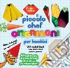 Il piccolo chef. Origamoni per bambini. Ediz. a colori. Con carte per origami staccabili integrate al libro libro