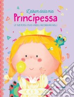 L'album della mia principessa. Ediz. a colori. Con Contenuto digitale per download libro