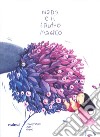 Nada e il frutto magico. Ediz. a colori libro