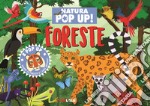 Foreste. Natura pop up! Ediz. a colori