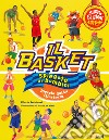 Il basket spiegato ai bambini. Piccola guida illustrata. Ediz. a colori libro