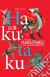 Il libro dello Hakutaku. Storie di mostri giapponesi. Ediz. a colori libro