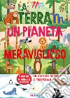 La terra un pianeta meraviglioso libro