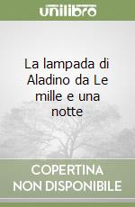 La lampada di Aladino da Le mille e una notte libro