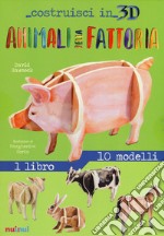 Animali della fattoria. Costruisci in 3D. Ediz. a colori. Con gadget libro