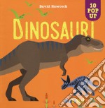 Dinosauri. Libro pop-up. Nuova ediz. libro