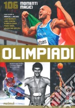 Olimpiadi. 106 momenti magici libro