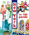 New York in 100 parole. Ediz. a colori libro