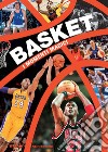 Basket. I momenti magici. Ediz. illustrata. Con video online libro