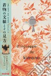 Il linguaggio del kimono. Ediz. illustrata libro