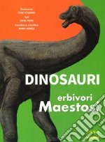 Dinosauri. Erbivori maestosi libro