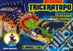 Triceratopo. Megadino. Con gadget libro