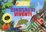 Dinosauri viventi. Natura pop-up! Ediz. a colori libro