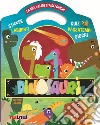 Dinosauri. La mia valigetta dei giochi. Ediz. a colori libro