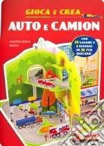 Auto e camion. Gioca e crea. Ediz. a colori libro