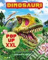 Dinosauri pop-up XXL. Ediz. a colori libro