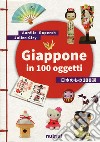 Giappone in 100 oggetti. Ediz. illustrata libro